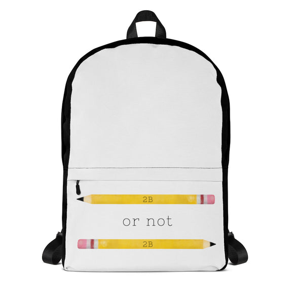 2B Or Not 2B (Pencils) - Backpack
