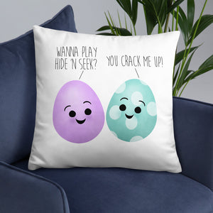 Wanna Play Hide 'N Seek? You Crack Me Up! (Easter Eggs) - Pillow