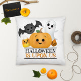 Halloween Is Upon Us - Pillow