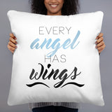 Every Angel Has Wings - Pillow
