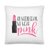 On Wednesdays We Wear Pink - Pillow