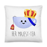 Her Majest-tea - Pillow