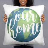 Our Home (Earth) - Pillow