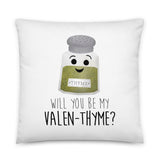 Will You Be My Valen-thyme - Pillow