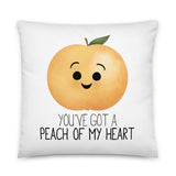 You've Got A Peach Of My Heart - Pillow