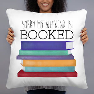 Sorry My Weekend Is Booked - Pillow