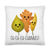 Ch-Ch-Ch-Changes (Autumn Leaves) - Pillow