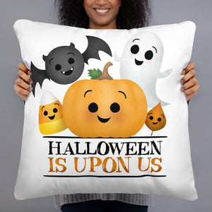 Halloween Is Upon Us - Pillow