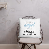 Every Angel Has Wings - Pillow