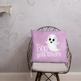 Boo You Whore (Ghost) - Pillow