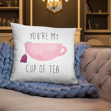 You're My Cup Of Tea - Pillow