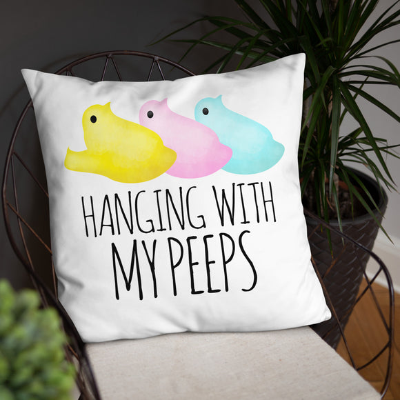 Hanging With My Peeps - Pillow