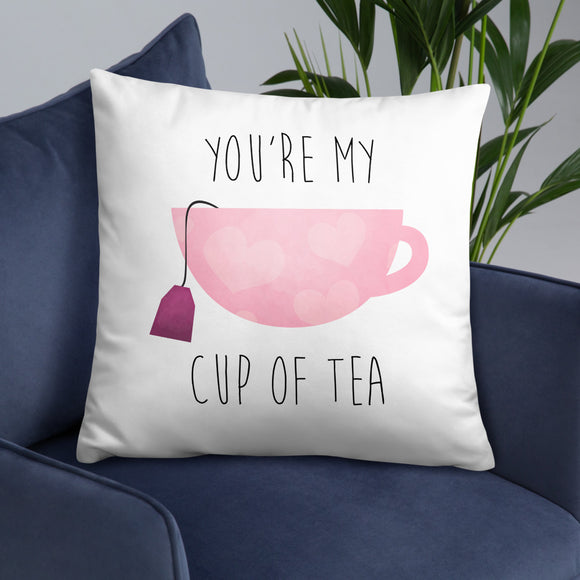 You're My Cup Of Tea - Pillow