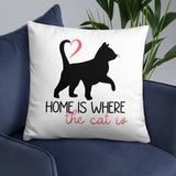 Home Is Where The Cat Is - Pillow