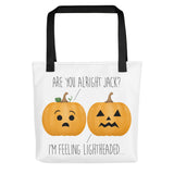 Are You Alright Jack? I'm Feeling Lightheaded (Pumpkins) - Tote Bag