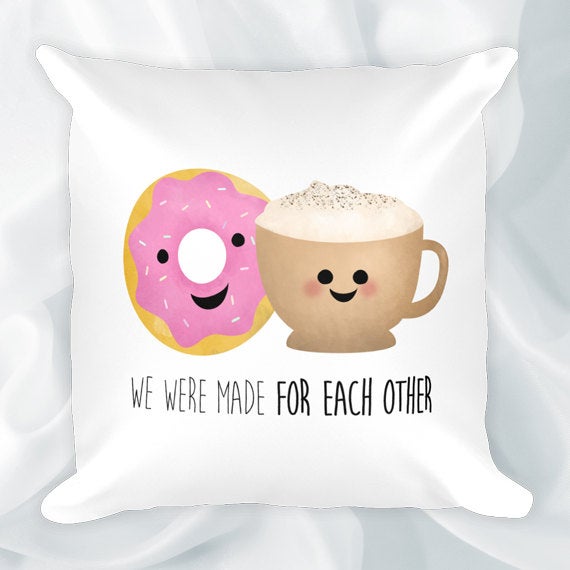 We Were Made For Each Other - Pillow