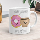 You're Really Hot! You're So Sweet - Mug