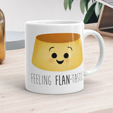 Feeling Flan-tastic - Mug