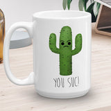 You Suc (Cactus) - Mug