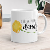 I Think You're Dandy (Dandelion) - Mug