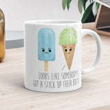 Look's Like Somebody's Got A Stick Up Their Butt (Popsicle) - Mug