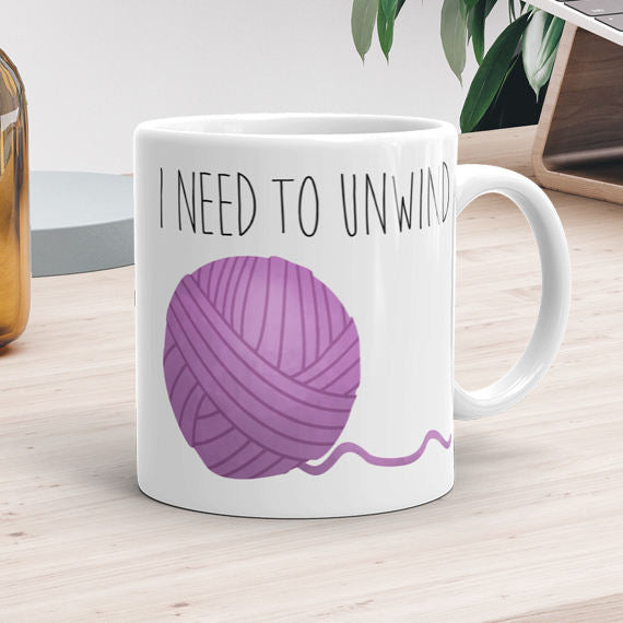 I Need To Unwind (Yarn) - Mug