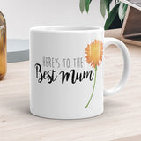 Here's To The Best Mum - Mug