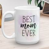 Best Mom Ever - Mug