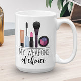 My Weapons Of Choice (Make-up) - Mug