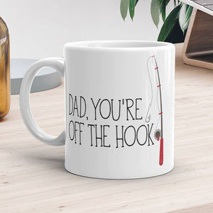 Dad You're Off The Hook (Fishing Rod) - Mug