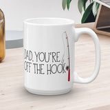 Dad You're Off The Hook (Fishing Rod) - Mug