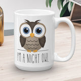 I'm A Night Owl - Mug