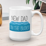 New Dad On The Block - Mug