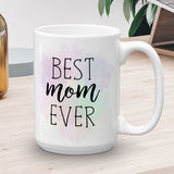 Best Mom Ever - Mug