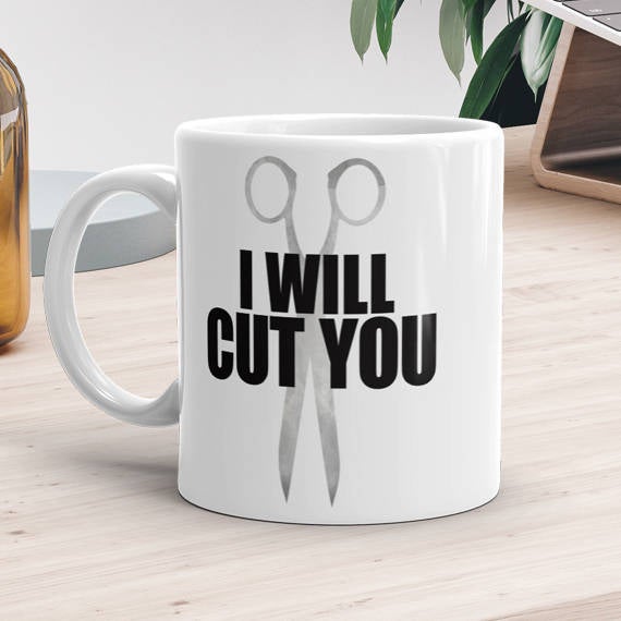 I Will Cut You (Hair Dresser) - Mug