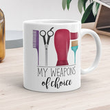 My Weapons Of Choice (Hair Stylist) - Mug