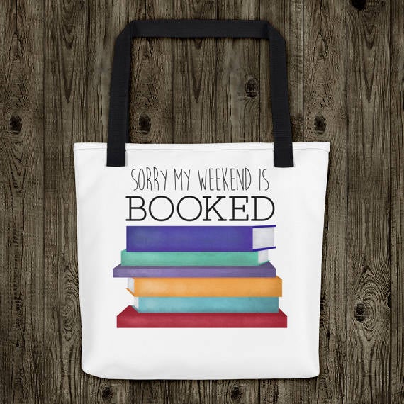 Sorry My Weekend Is Booked - Tote Bag