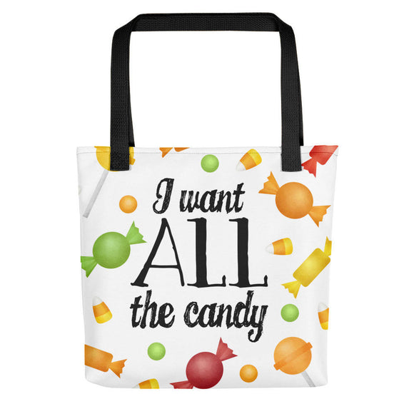 I Want All The Candy - Tote Bag