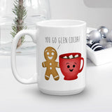 You Go Glen Cocoa (Hot Cocoa And Gingerbread Cookie) - Mug