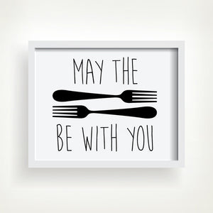 May The Forks Be With You - Ready To Ship 8x10" Print