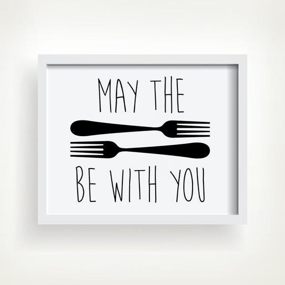 May The Forks Be With You - Ready To Ship 8x10