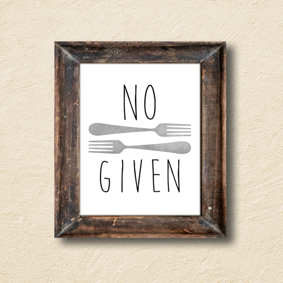 No Forks Given - Ready To Ship 8x10