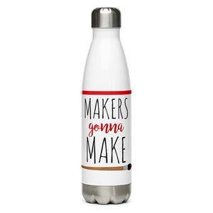 Makers Gonna Make - Water Bottle