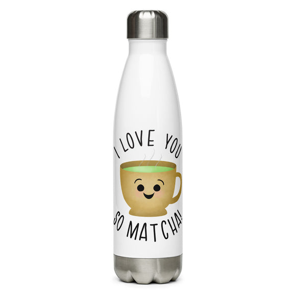 I Love You So Matcha - Water Bottle