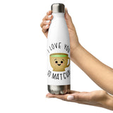 I Love You So Matcha - Water Bottle