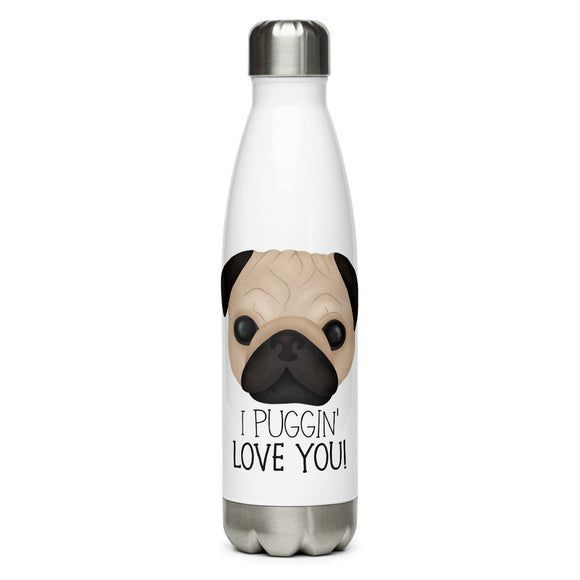 I Puggin' Love You - Water Bottle