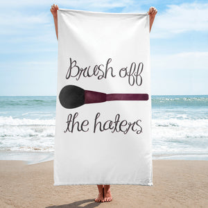 Brush Off The Haters (Make-up) - Towel