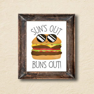 Sun's Out Buns Out - Ready To Ship 8x10" Print
