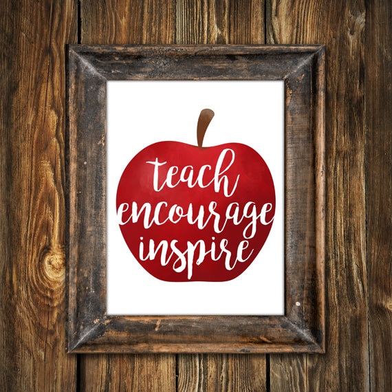 Teach Encourage Inspire - Print At Home Wall Art