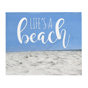 Life's A Beach - Throw Blanket